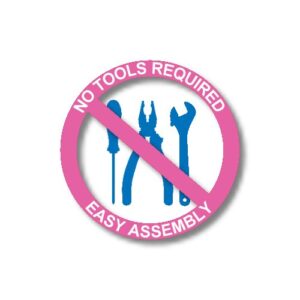EZ Assembly - No Tools Required