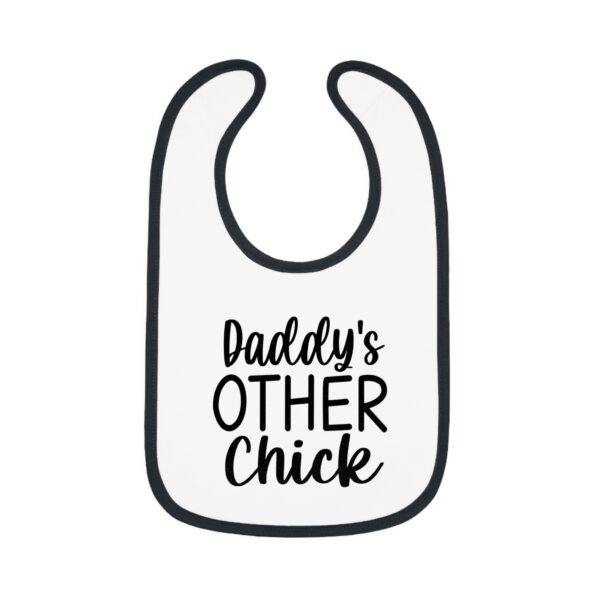 Daddy's Other Chick Black Trim Bib