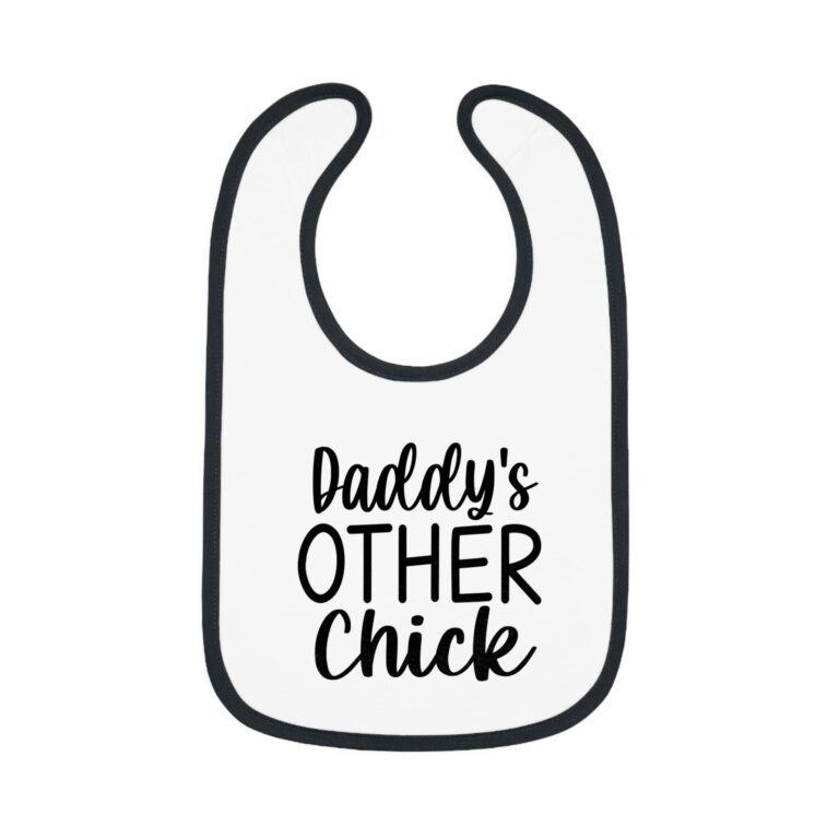 Daddy's Other Chick Black Trim Bib