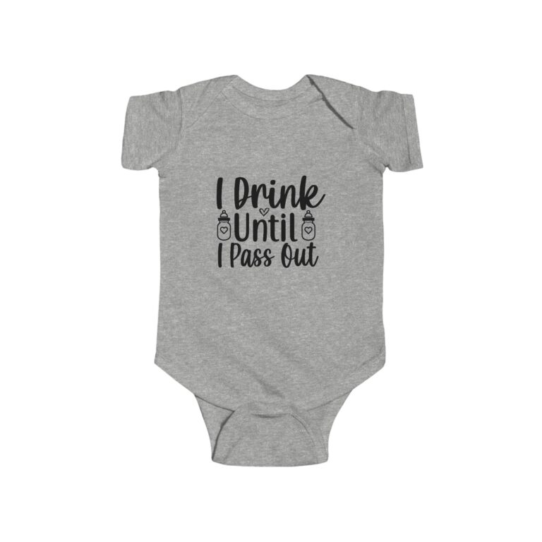I Drink Until I Pass Out Infant Bodysuit - Image 4