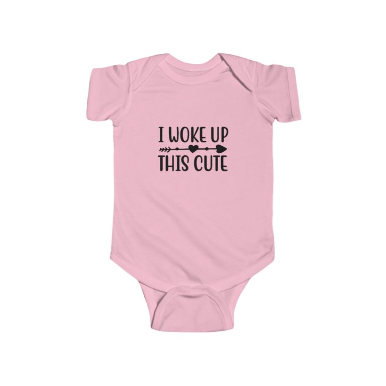 I Woke Up This Cute Infant Bodysuit - Image 8