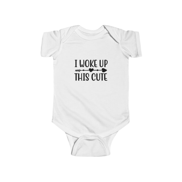 I Woke Up This Cute Infant Bodysuit - Image 2