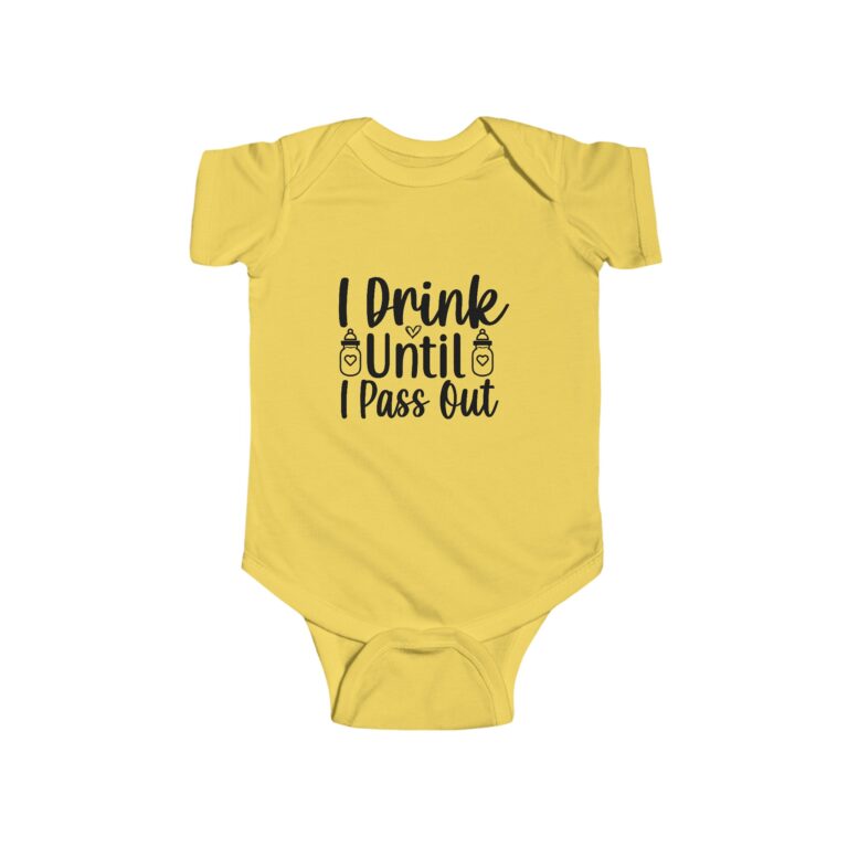 I Drink Until I Pass Out Infant Bodysuit - Image 6