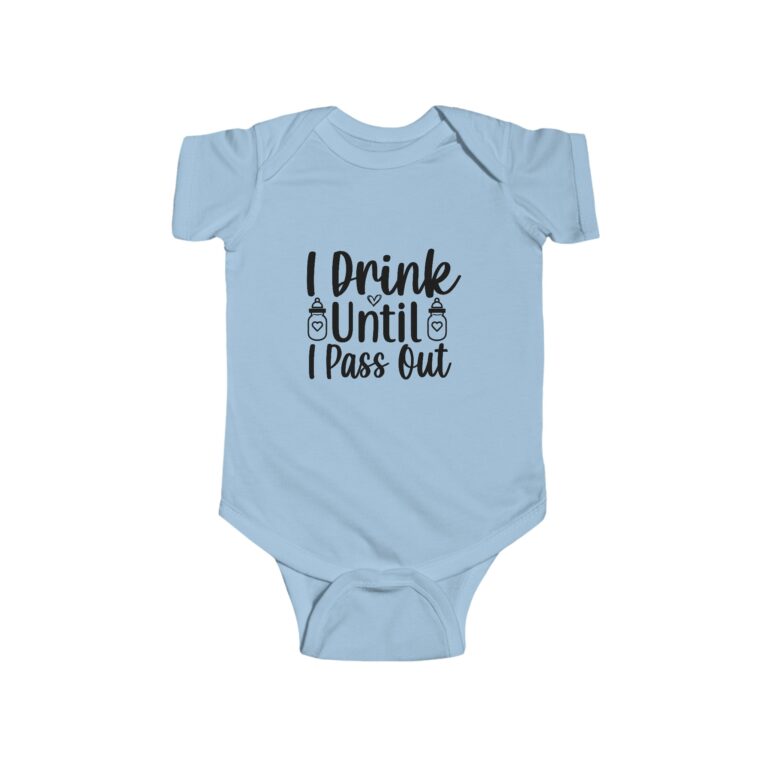 I Drink Until I Pass Out Infant Bodysuit - Image 8