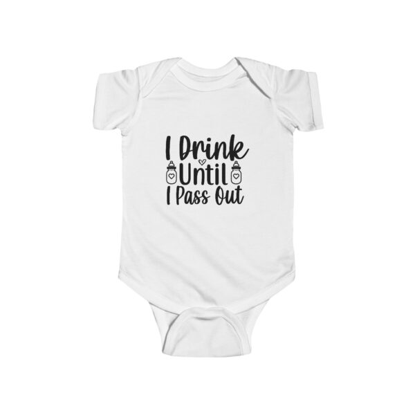 I Drink Until I Pass Out Infant Bodysuit White