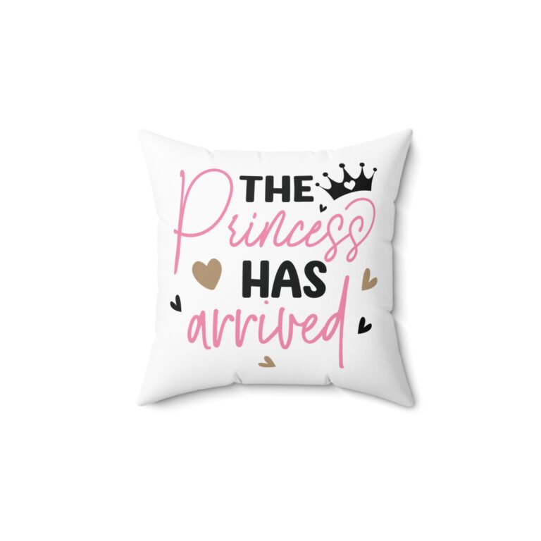 Personalized The Princess Has Arrived Pillow
