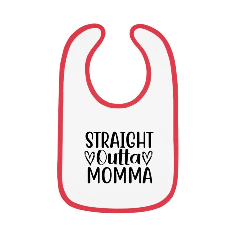 Straight Outta Momma Red Trim Bib