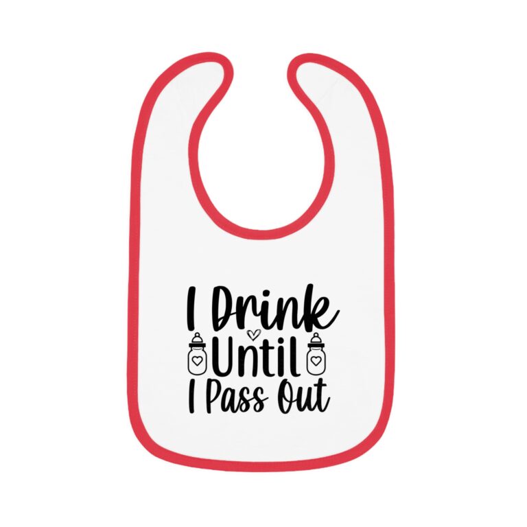 I Drink Until I Pass Out Contrast Trim Bib - Image 10